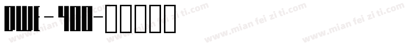 dwe - 400字体转换